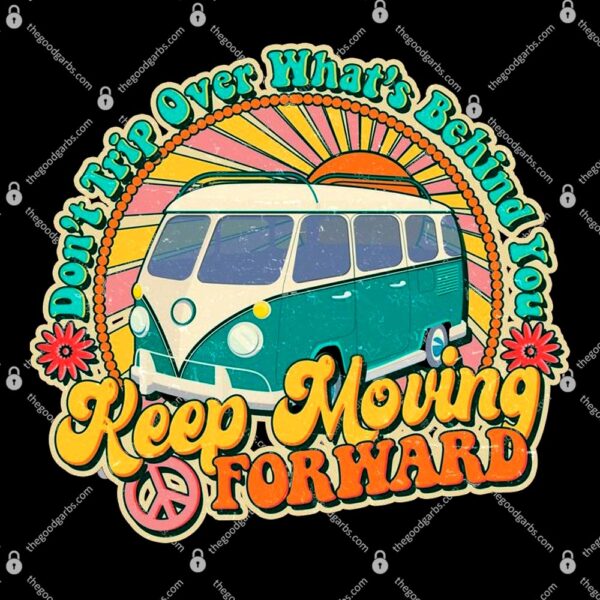 Vintage Retro VW Bus Keep Moving Forward Sunshine T-Shirt