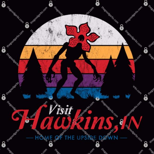 Visit Hawkins In Home Of The Upside Down T-Shirt