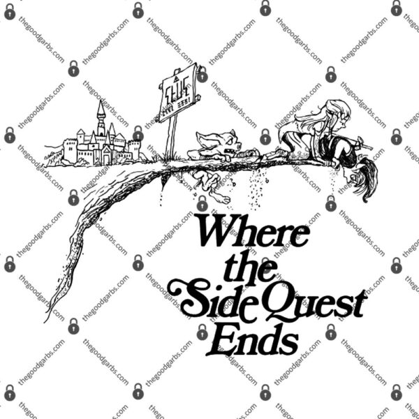 Where the Side Quest Ends T-Shirt
