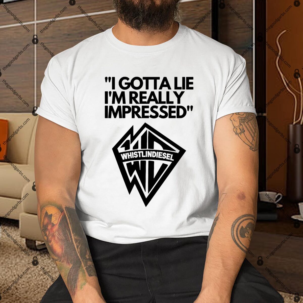 Whistlin Diesel i gotta lie i'm really impressed Shirt