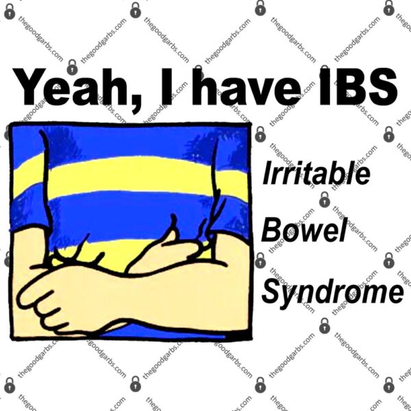 Yeah I Have IBS Irritable Bowel Syndrome T-Shirt