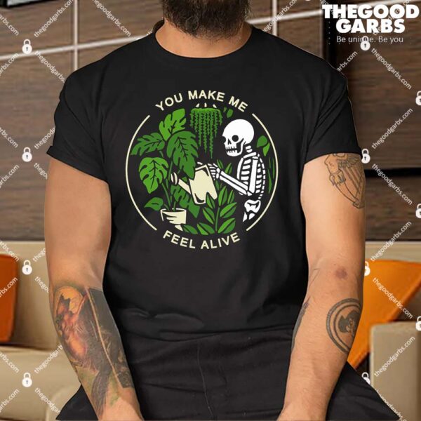 You Make Me Feel Alive Men Shirt