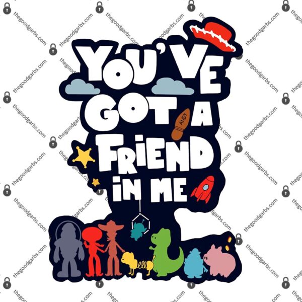 You've Got a Friend in Me T-Shirt