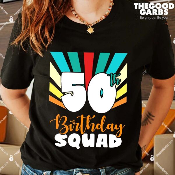 50th Birthday Squad 50 Years Old Shirts