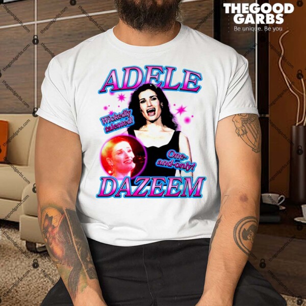 Adele Dazeem Shirt