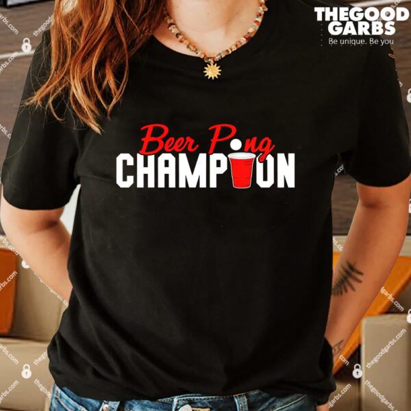 Beer Pong Champ T-Shirts
