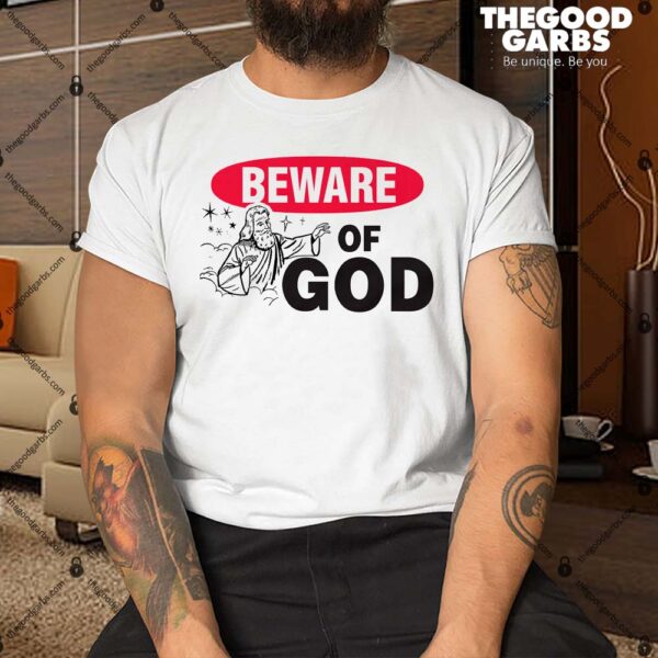 Beware of God Shirt