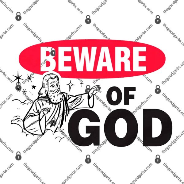 Beware of God T-Shirt