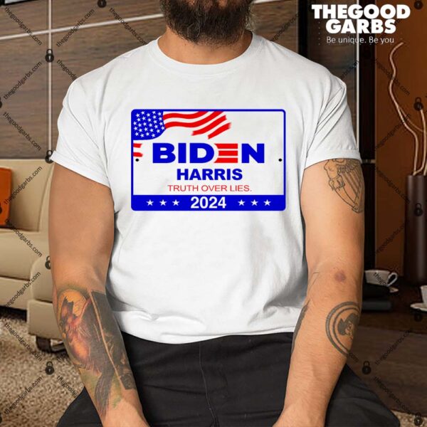 Biden Harris 2024 Truth Over Lies Shirt