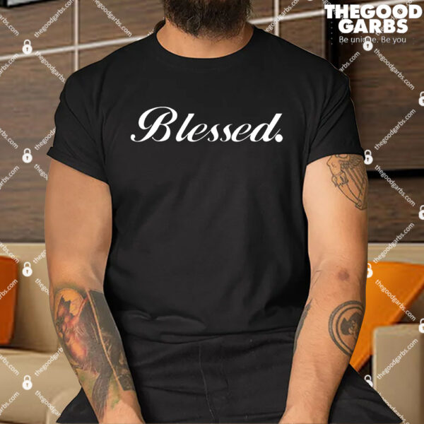 Blessed Signature Shirt