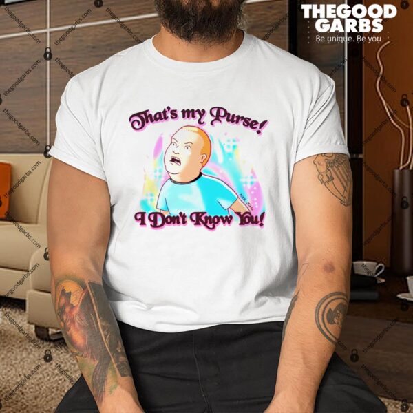 Bobby Hill That's My Purse King Of The Hill Shirt