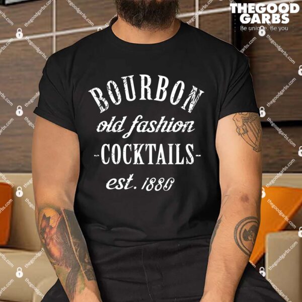 Bourbon old fashion cocktails est 1880 Shirt