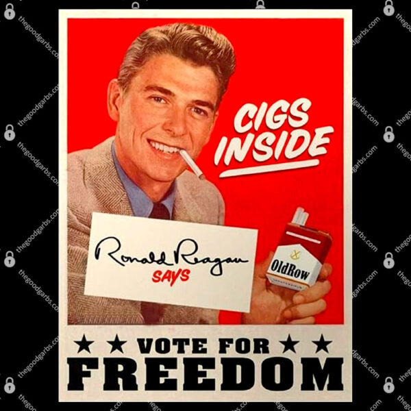 Cigs Inside Reagan Votefor Freedom Funny T-Shirt