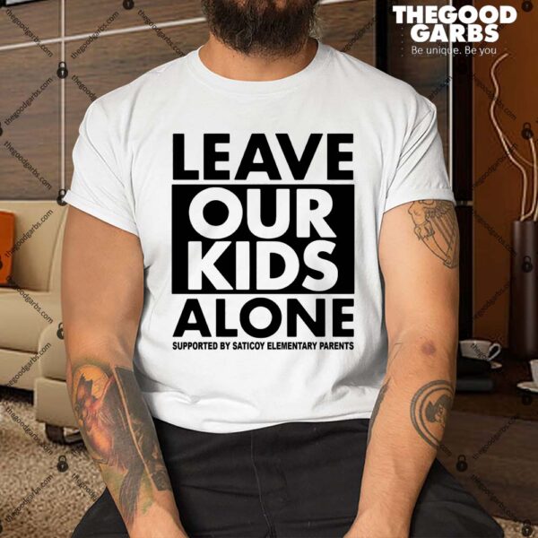 Citizen Free Press Leave Our Kids Alone Shirt