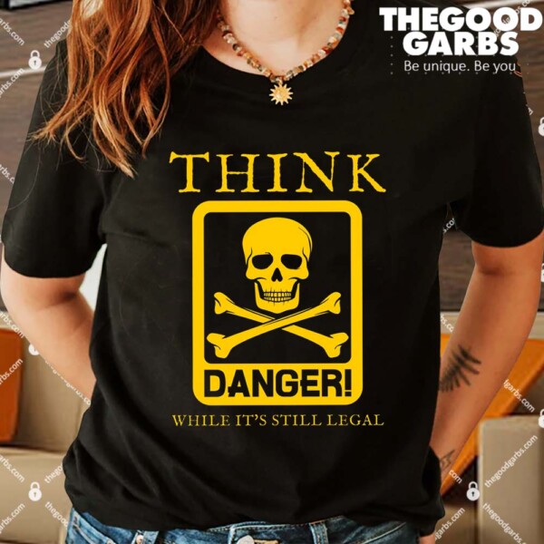 Conservative Republican Anti Woke Think While Its Stlll Legal Shirts