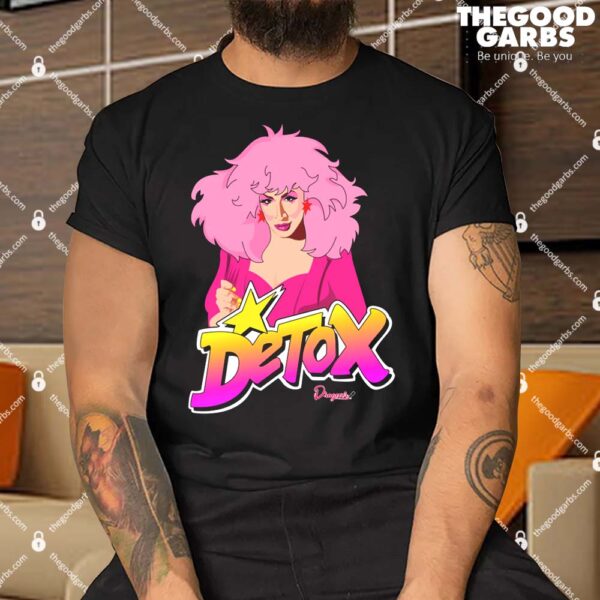 Detox from Drag Race Shirt