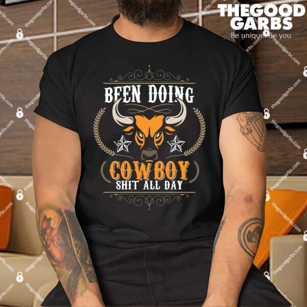 Doing Cowboy Shit All Day Shirt