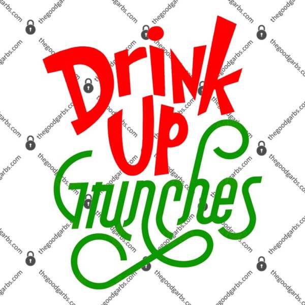 Drink Up Grinches T-Shirt