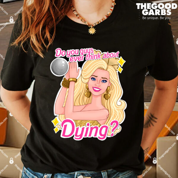 Dying Barbie Shirt