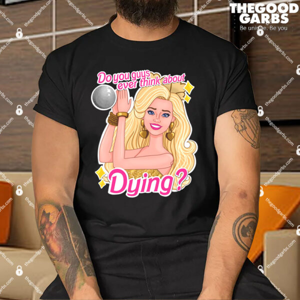 Dying Barbie T-Shirts