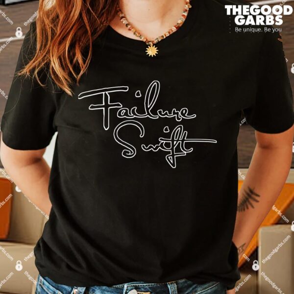 Failure Swift Shirts