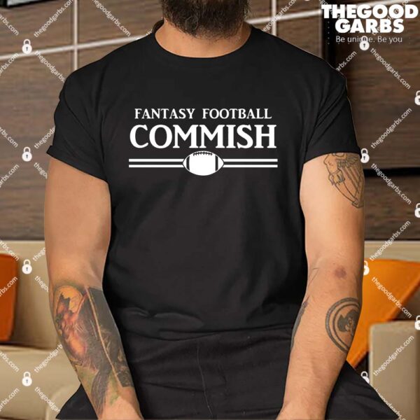 Fantasy Football Commish Shirt