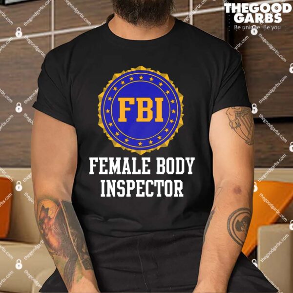 Female Body Inspector Shirt