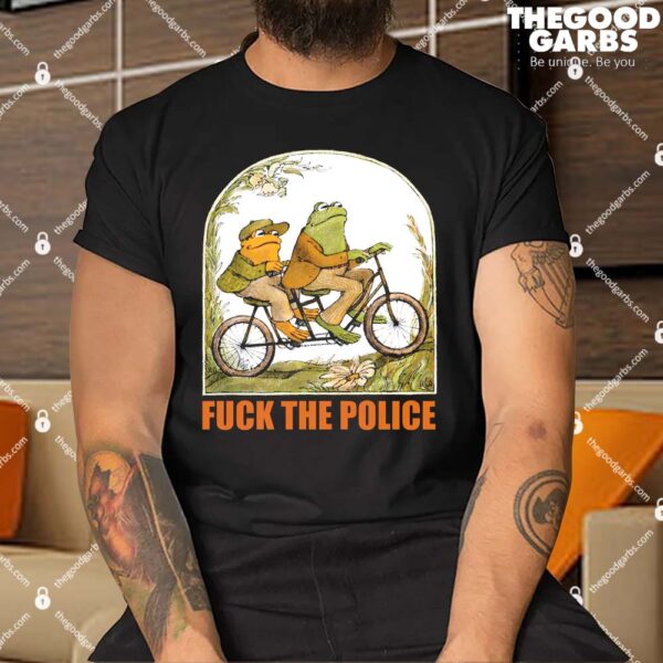 Frog And Toad Fuck The Police Shirt