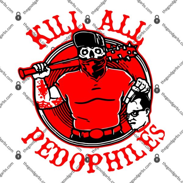 Funny Kill All Pedophiles T-Shirt