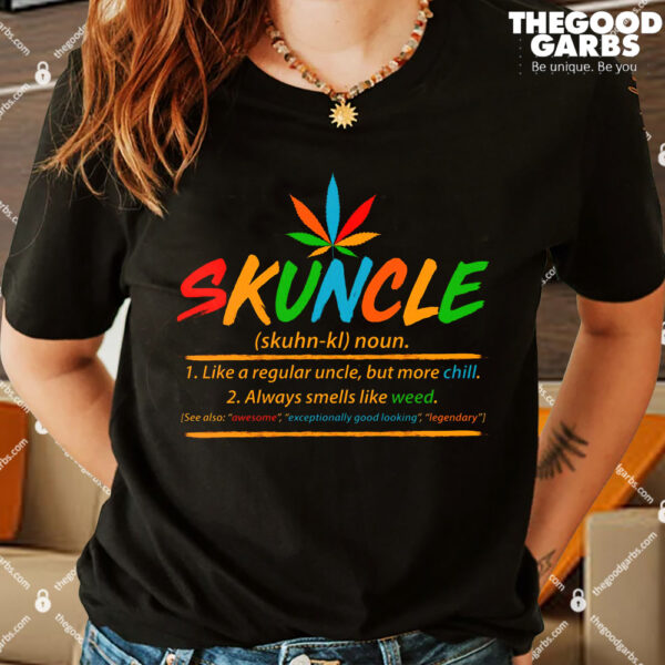 Funny Skuncle Definition Like A Regular Uncle Shirt