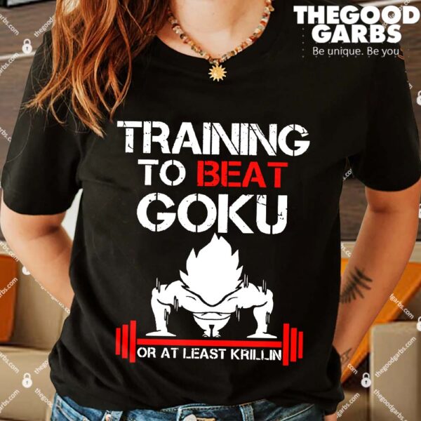 Goku Training To Beat Or At Least Krillin Shirts