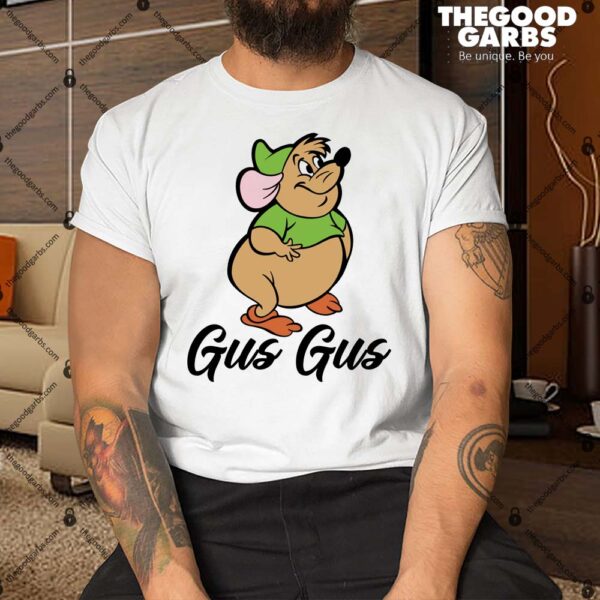 Gus Gus Cinderella Shirt
