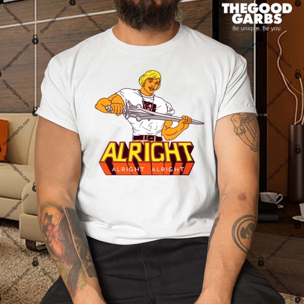 He Man Alright Shirt