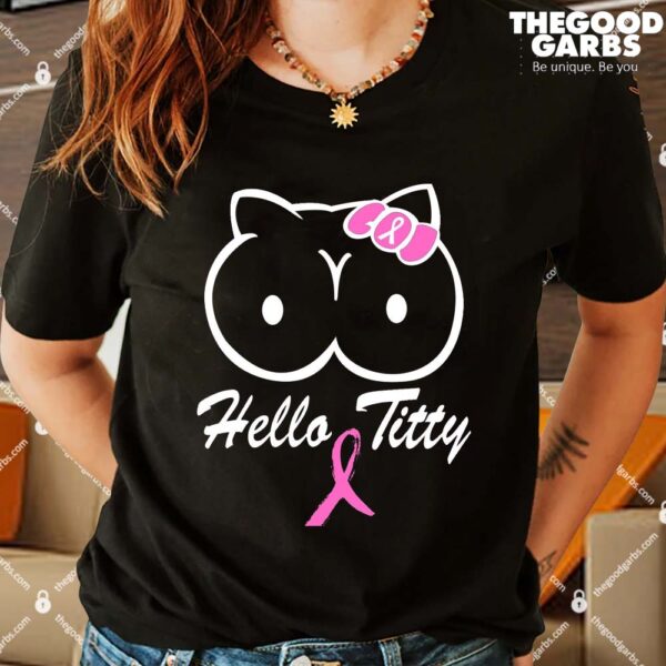 Hello Titty Breast Cancer Shirt