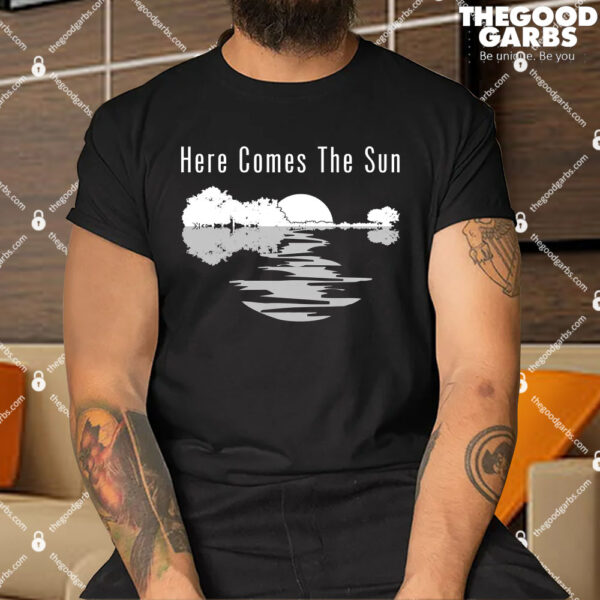 Here Comes The Sun Shirt