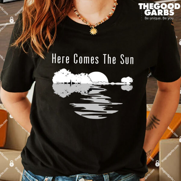 Here Comes The Sun T-Shirts
