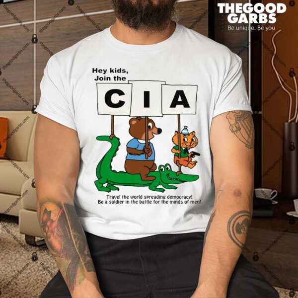 Hey Kids Join The Cia Shirt