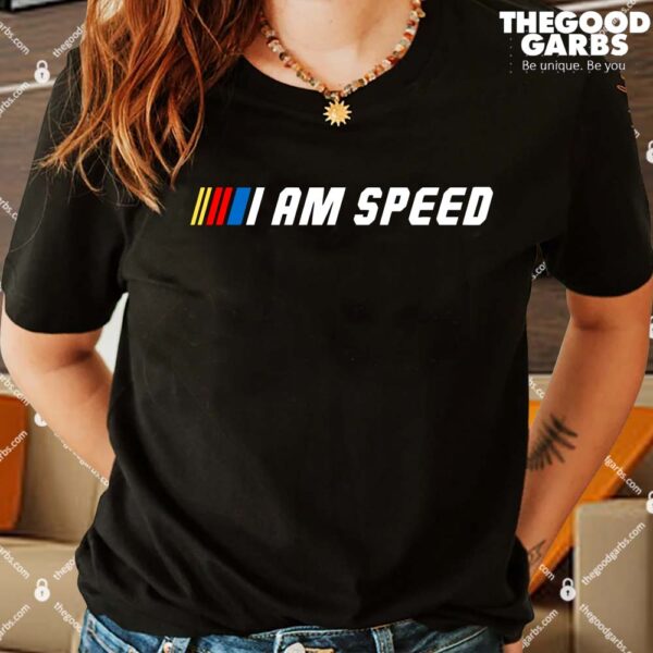 I Am Speed Nascar Shirts