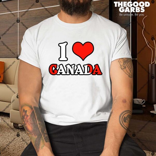 I Love Canada Shirt