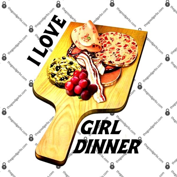 I Love Girl Dinner T-Shirt