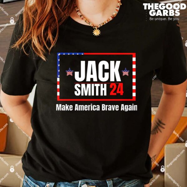 Jack Smith 2024 Make America Brave Again Shirt