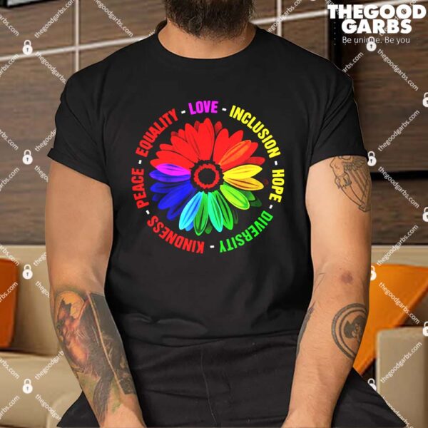 Kindness Peace Equality Love Inclusion Hope Diversity Shirt