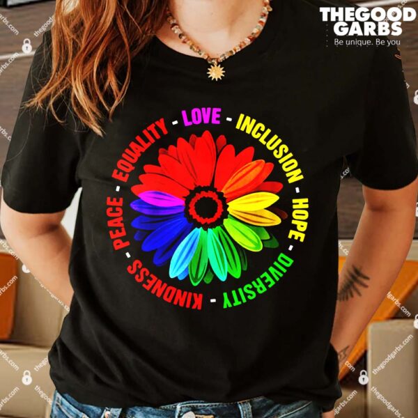 Kindness Peace Equality Love Inclusion Hope Diversity Shirts