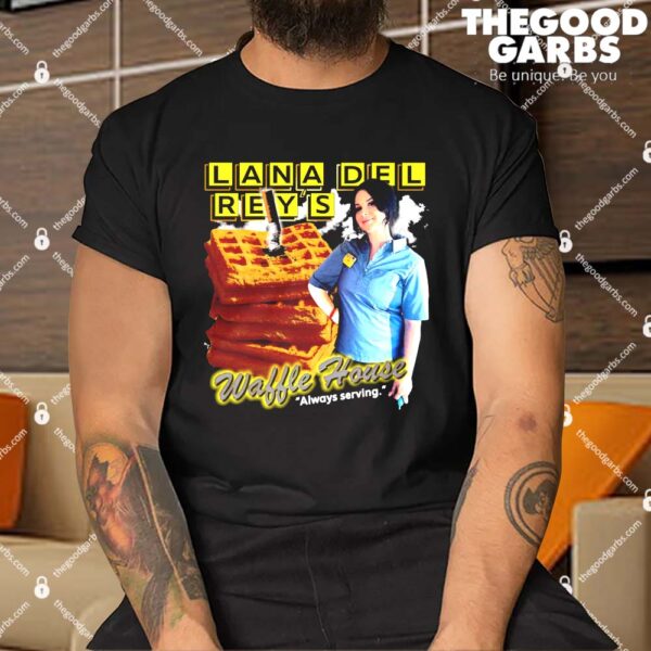 Lana Del Rey's Waffle House Always Serving Shirt