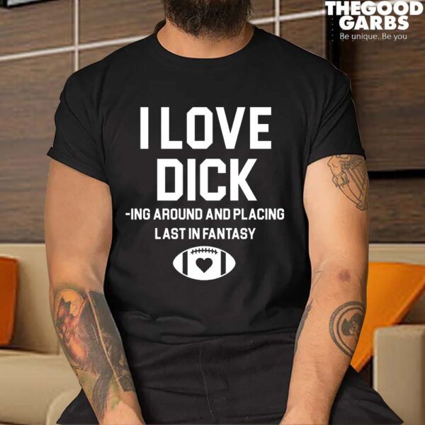 Last Place Fantasy Football Funny Shirt