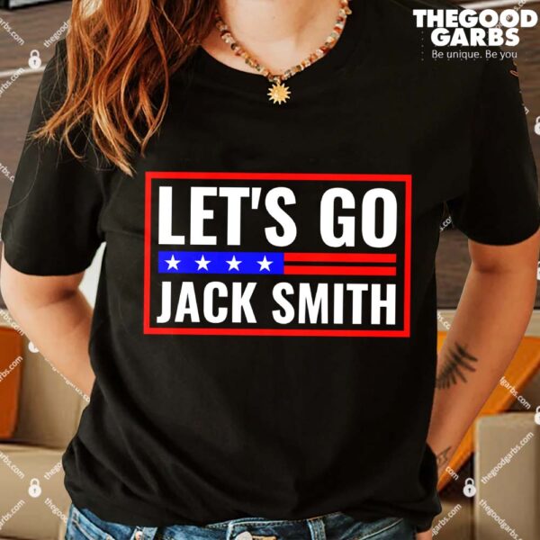 Let's go Jack Smith fan club Shirts