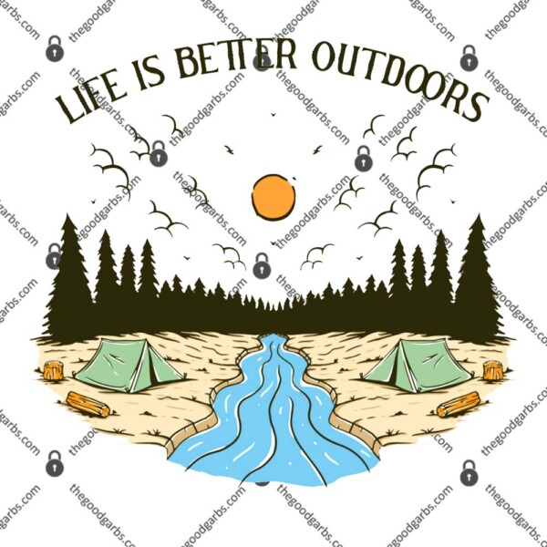 Life Is Better Outdoors T-Shirt