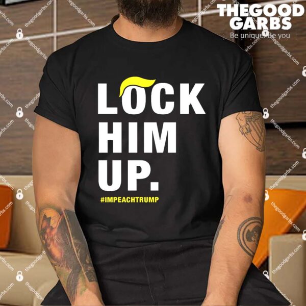 Lock Him Up Shirt