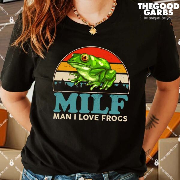 MILF Man I Love Frogs Shirts