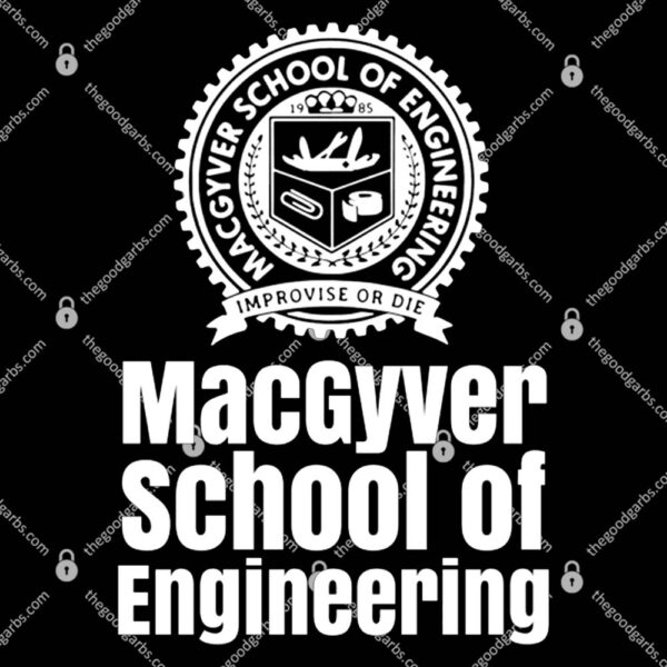 Macgyver School Of Engineering T-Shirt